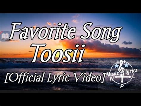 Toosii Favorite Song Official Lyric Video YouTube