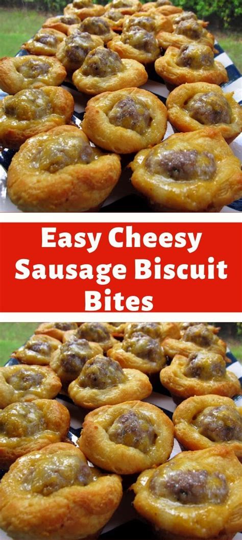 These Sausage Cheddar Biscuit Bites Are A Quick And Easy Yet Oh So Delicious Biscuit Recipe