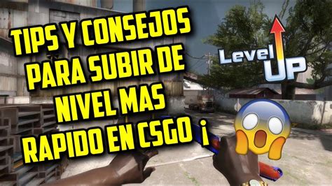 Cual Es La Mejor Forma De Subir De Nivel En Csgo Trucos Y Consejos