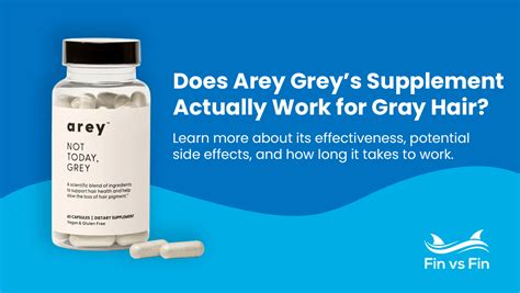 Arey Grey Review- Do Supplements Work to Prevent Gray Hair? - Fin vs Fin