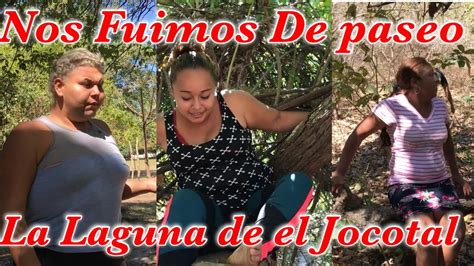 Nos Fuimos De Paseo A La Laguna De El Jocotal San Miguel Youtube