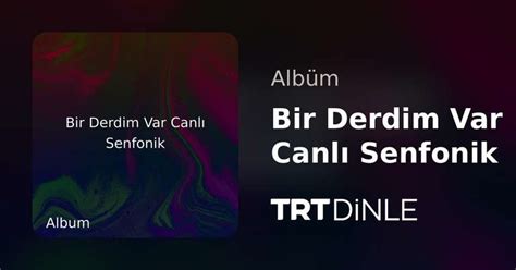 Bir Derdim Var Canl Senfonik