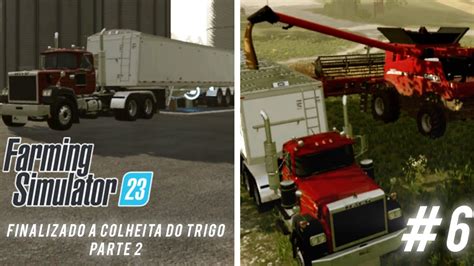 Fs Colhendo Trigo Para A F Brica De Farinha Parte