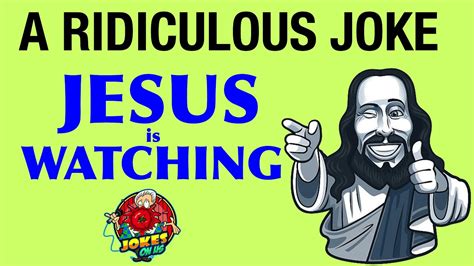 Hilarious Joke Jesus Is Watching You YouTube