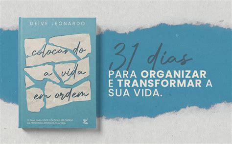 Colocando A Vida Em Ordem 31 Dias Para Organizar E Transformar A Sua