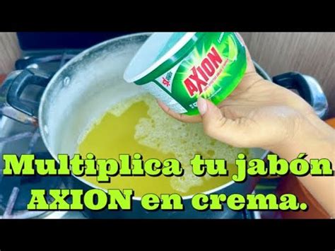 Como Rendir Tu Jabon En Crema AXION Para Fregar Super Economico Y