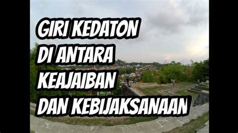 Situs Giri Kedaton Gresik Jawa Timur Youtube