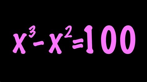 Math Olympiad Problem Solving A Nice Cubic Equation For X X3 X2100 Youtube