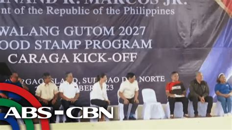 Marcos Jr Joins Walang Gutom 2027 Food Stamp Program Caraga Kick Off In Siargao Abs Cbn