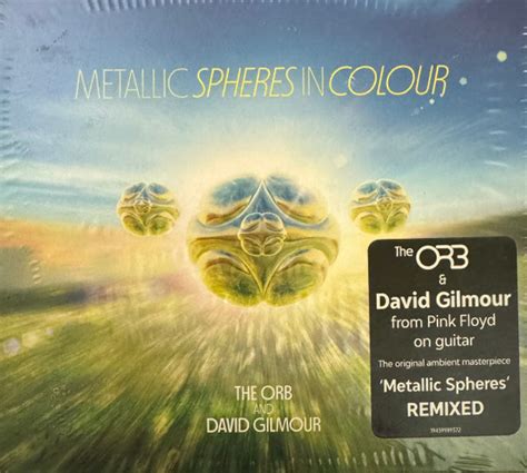 The Orb And David Gilmour Metallic Spheres In Colour 2023 Cd Discogs