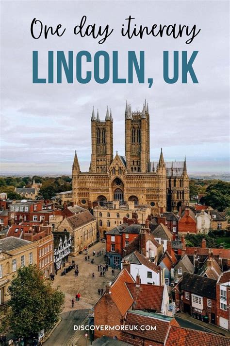 Things To Do In Lincoln Uk A One Day Itinerary Travel Itinerary