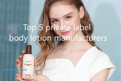 Top 5 Private Label Body Lotion Manufacturers 2024 Recommended