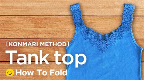 How To Fold Tank Top Konmari Method Youtube