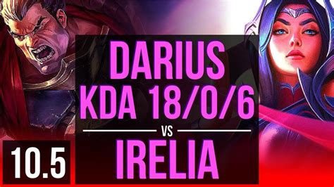 Darius Vs Irelia Top Kda 1806 4 Early Solo Kills 10m Mastery