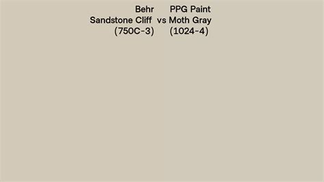 Behr Sandstone Cliff 750c 3 Vs Ppg Paint Moth Gray 1024 4 Side By