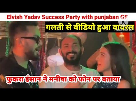 Bigg Boss Ott Elvish Yadav Party With Punjaban Girlfriend Fukra Insaan