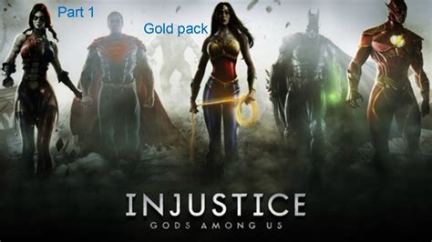 Injustice Mobile Game Part 1 Gold Pack Youtube