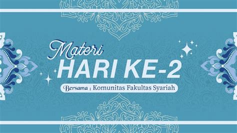 Materi Hari Kedua PBAK Fakultas Syariah 2021 Komunitas Fakultas