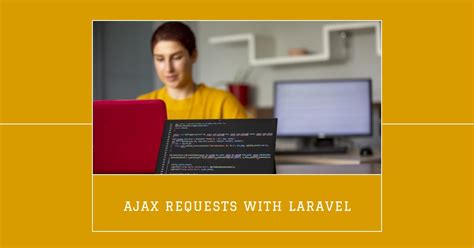 Laravel AJAX Essentials Building Interactive Web Apps