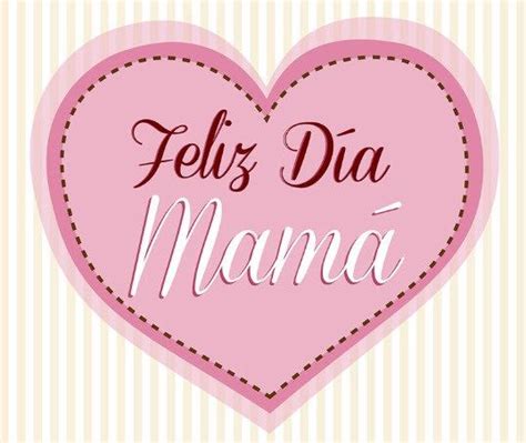 Imagen de un corazon feliz dia mama Día de mamá Feliz día mamacita