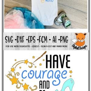 Have Courage And Be Kind SVG Png Dxf Eps Fcm Ai Cut File Silhouette