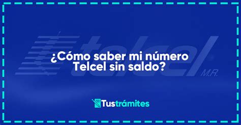 C Mo Saber Mi N Mero Telcel Sin Saldo Tus Tr Mites