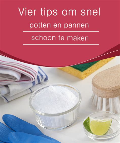 Vier Tips Om Snel Potten En Pannen Schoon Te Maken Artofit