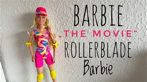 Barbie The Movie Rollerblade Barbie Unboxing Review Youtube