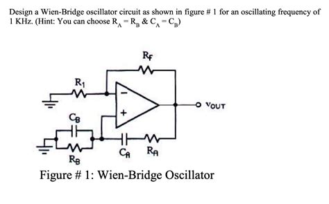 Solved Design A Wien Bridge Oscillator Circuit As Shown In Chegg