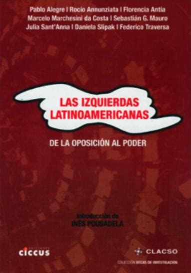 Sociólogos Las Izquierdas Latinoamericanas De La Oposición Al Poder