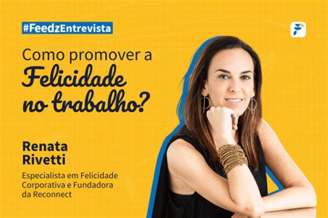 O Que Felicidade No Trabalho Como Medir E Dicas Pr Ticas