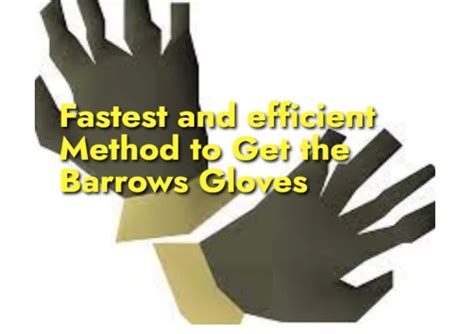 OSRS Barrows Gloves Guide: Fast & Efficient