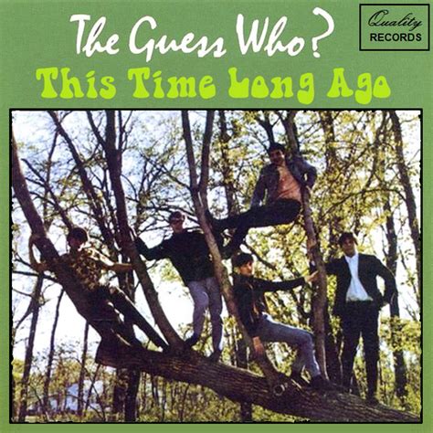 Albums That Should Exist: The Guess Who – This Time Long Ago – Non-Album Tracks (1967-1968)