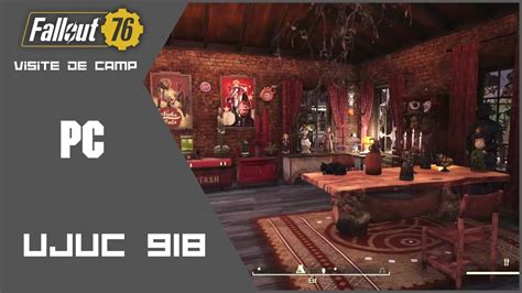 AMBIANCE CHALEUREUSE Fallout 76 VISITE DE CAMP UJUC 918 YouTube