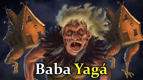 Baba Yaga La Bruja Salvaje Del Bosque Folklore Eslavo Explicado