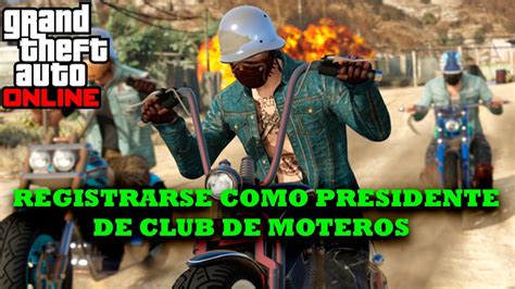 Como Ser El PRESIDENTE De Club De Moteros GTA V CREAR Un Club De