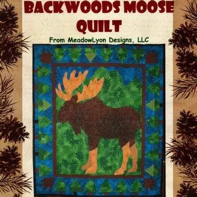 Backwoods Moose Quilt Pattern MeadowLyon Designs