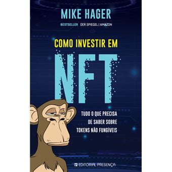 Como Investir em NFT Tudo o que precisa de saber sobre Tokens Não