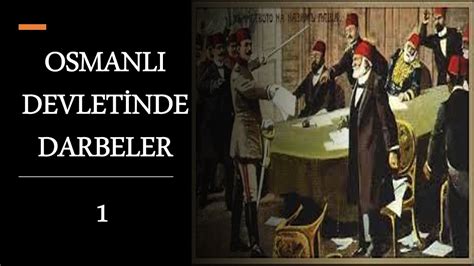 Sinif Osmanlida Darbeler Youtube