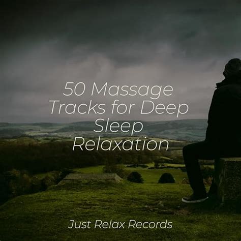 Play 50 Massage Tracks For Deep Sleep Relaxation By Sonido Del Bosque Y