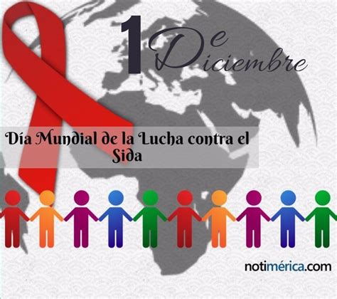 1 de diciembre Día Internacional de la Lucha contra el VIH SIDA