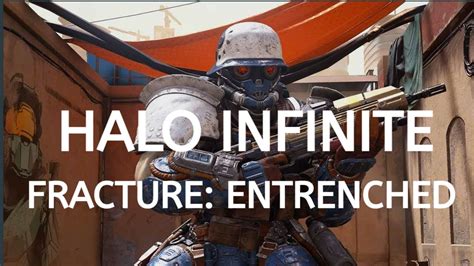 Halo Infinite Fracture Entrenched Youtube