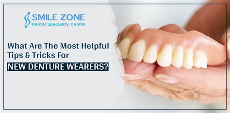 What Are The Most Helpful Tips And Tricks For New Denture Wearers