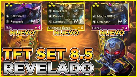 😱 Todo Sobre El Nuevo Set 8 5 De Tft Tft Set 8 5 En Español Youtube