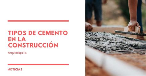 Tipos De Cemento En La Construcci N Arquin Tpolis