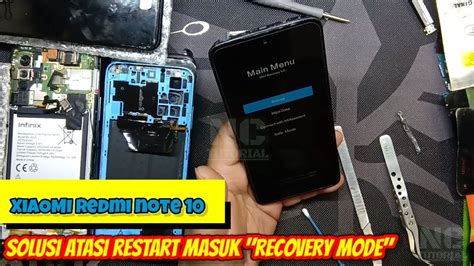 SOLUSI ATASI RESTART MASUK KE RECOVERY MODE PADA HP XIAOMI REDMI NOTE