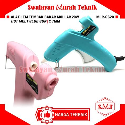 Jual Mollar Gg Alat Lem Tembak Bakar W Hot Melt Glue Gun Mm Kecil