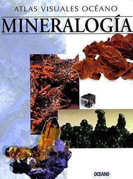 Libro Atlas Visual De Mineralogia De Oceano Buscalibre