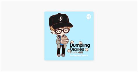 ‎dumpling Diaries On Apple Podcasts