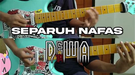 Separuh Nafas Dewa 19 Guitar Cover Tabs Di Deskripsi Youtube